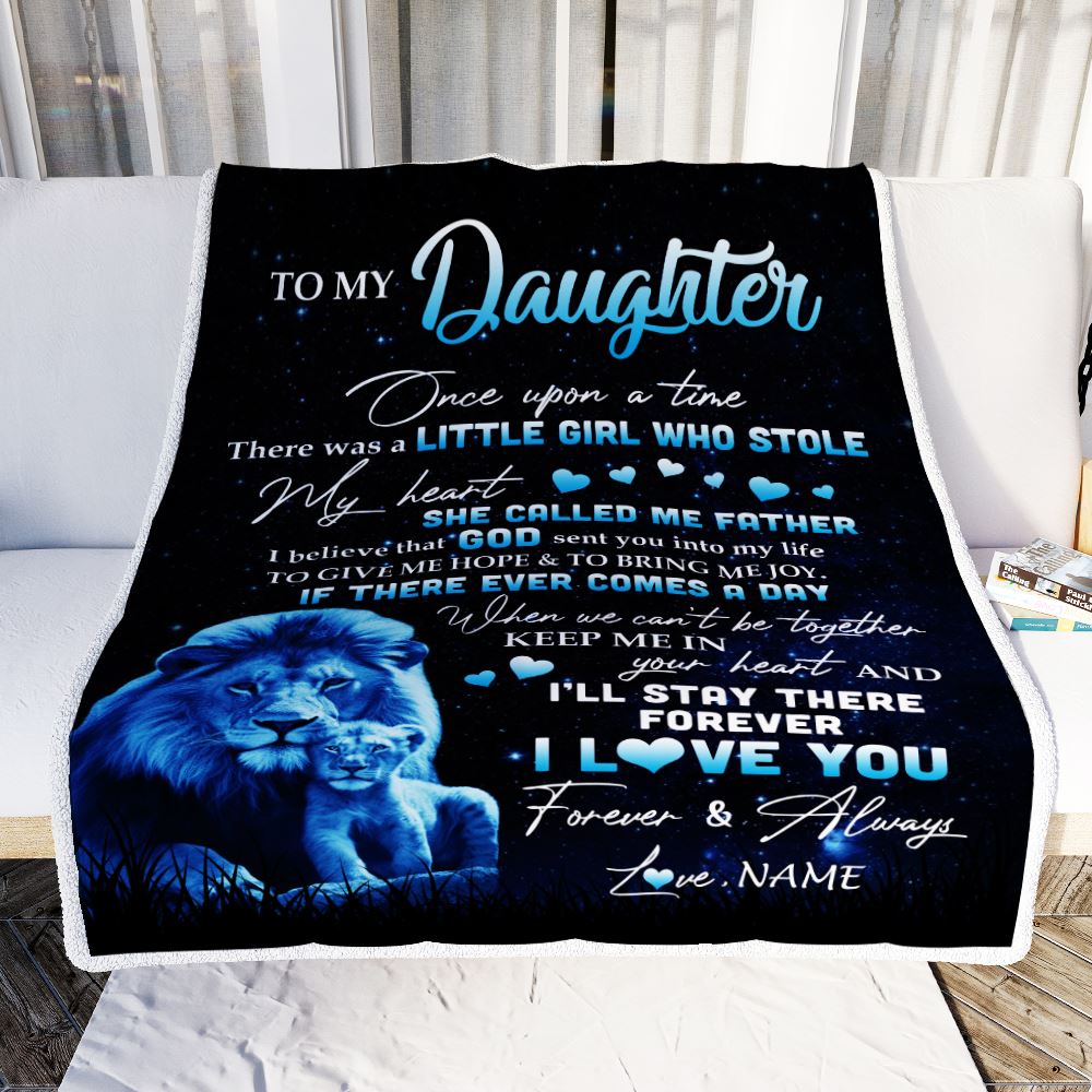 Personalized To My Daughter Lion Blanket From Dad Father I'll Stay There Forever Daughter Birthday Graduation Christmas Customized Bed Fleece Throw Blanket | siriusteestore