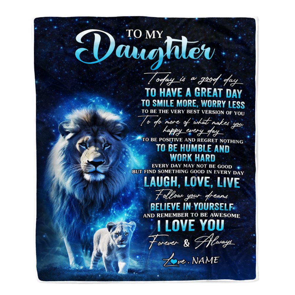 Personalized To My Daughter Lion Blanket From Dad Father Today Is A Good Day Daughter Gifts Birthday Graduation Christmas Customized Bed Fleece Throw Blanket | siriusteestore