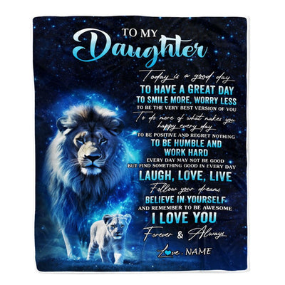 Personalized To My Daughter Lion Blanket From Dad Father Today Is A Good Day Daughter Gifts Birthday Graduation Christmas Customized Bed Fleece Throw Blanket | siriusteestore