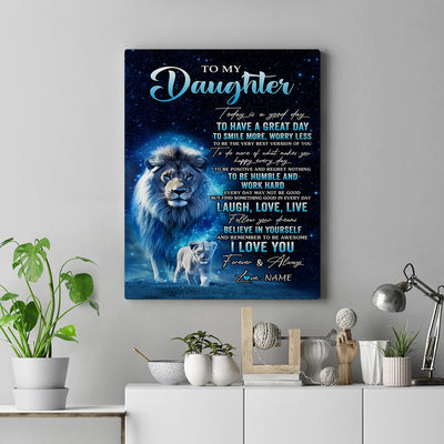 Personalized To My Daughter Lion Canvas From Dad Father Today Is A Good Day Daughter Gifts Birthday Graduation Christmas Custom Wall Art Print Framed Canvas | siriusteestore