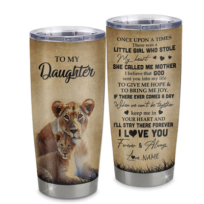 Personalized To My Daughter Lion Tumbler From Mom Mother Stainless Steel Cup I'll Stay There Forever Daughter Birthday Graduation Christmas Travel Mug | siriusteestore
