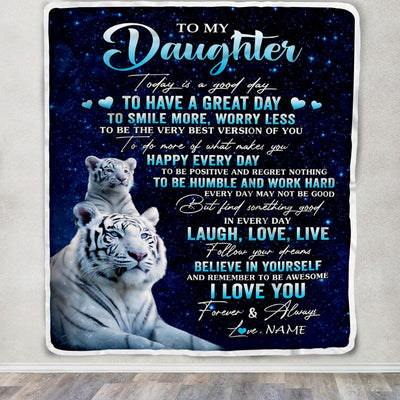 Personalized To My Daughter Tiger Blanket From Mom Dad Today Is A Good Day Daughter Gifts Birthday Graduation Christmas Customized Bed Fleece Throw Blanket | siriusteestore