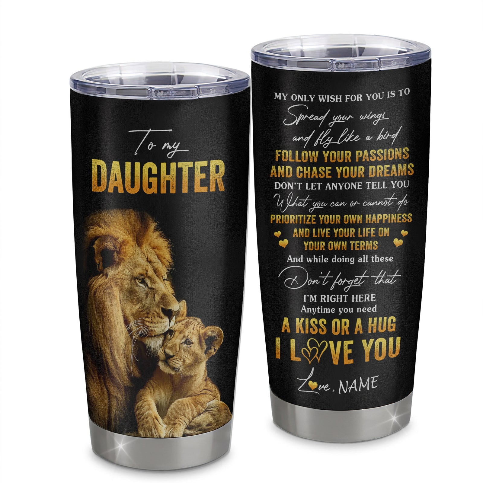 Personalized To My Daughter Tumbler From Father Dad Stainless Steel Cup Lion My Only Wish For You Daughter Birthday Graduation Christmas Travel Mug | siriusteestore