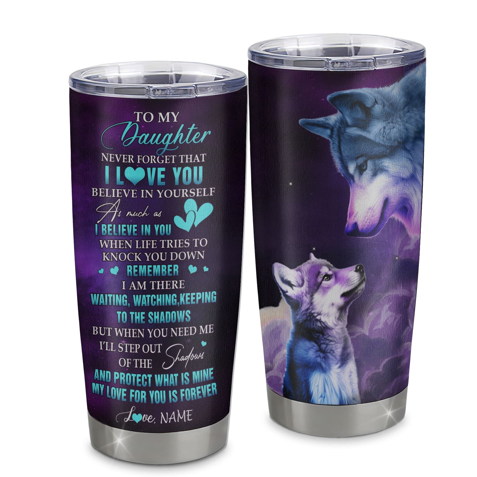 Personalized To My Daughter Tumbler From Mom Dad Mother Stainless Steel Cup Wolf Moon My Love For You Is Forever Daughter Birthday Gifts Christmas Custom Travel Mug | siriusteestore