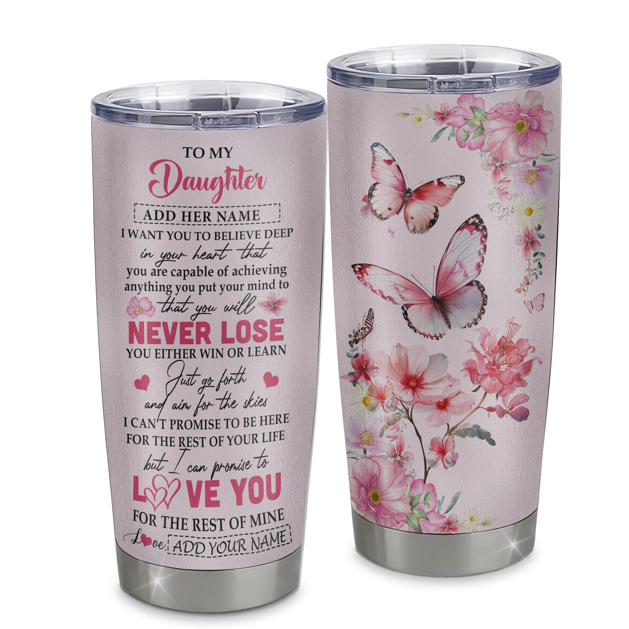 Personalized To My Daughter Tumbler From Mom Dad You Will Never Lose Butterfly Daughter Birthday Gifts Graduation Christmas Custom Stainless Steel Cup Travel Mug | siriusteestore