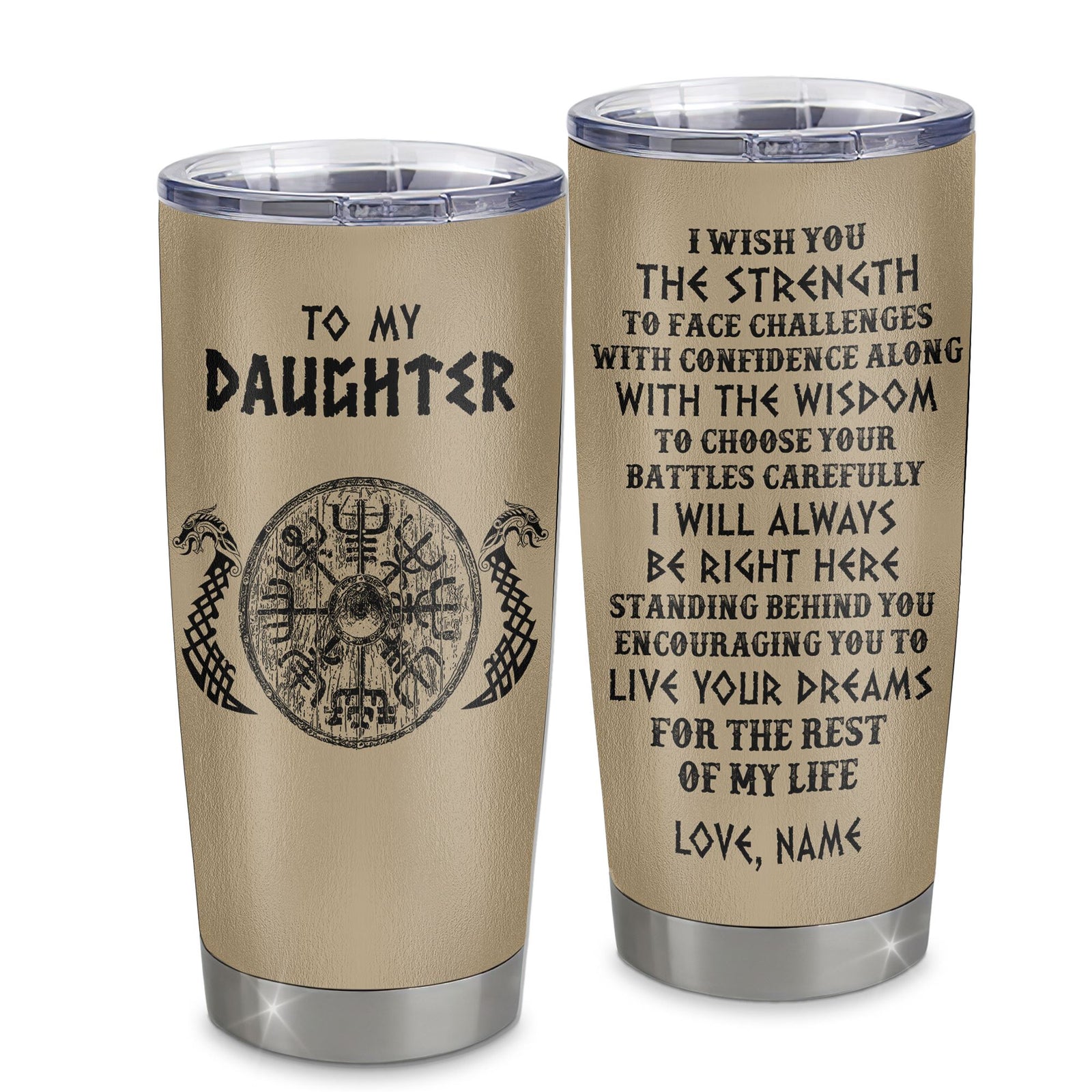 Personalized To My Daughter Viking Tumbler From Mom Dad I Wish You The Strength Scandinavian Norse Runes Viking For Women Birthday Gifts Christmas Custom Travel Mug | siriusteestore