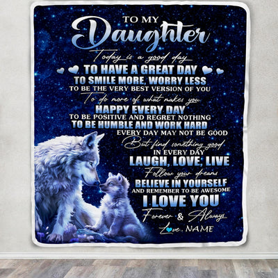 Personalized To My Daughter Wolf Blanket From Mom Dad Today Is A Good Day Daughter Gifts Birthday Graduation Christmas Customized Bed Fleece Throw Blanket | siriusteestore