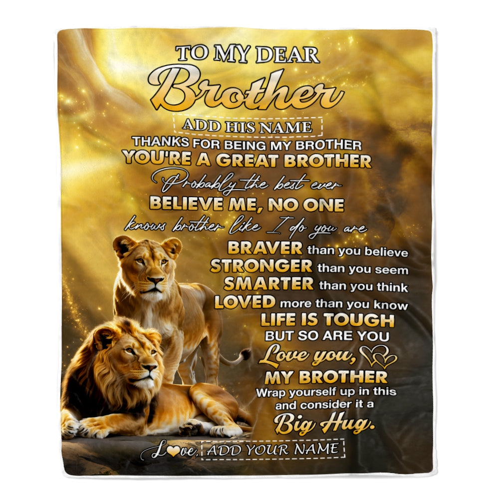 Personalized To My Dear Brother Blanket Gifts From Sister Lion Brother Life Is Tough But So Are You Birthday Gift Christmas Customized Fleece Throw Blanket | siriusteestore