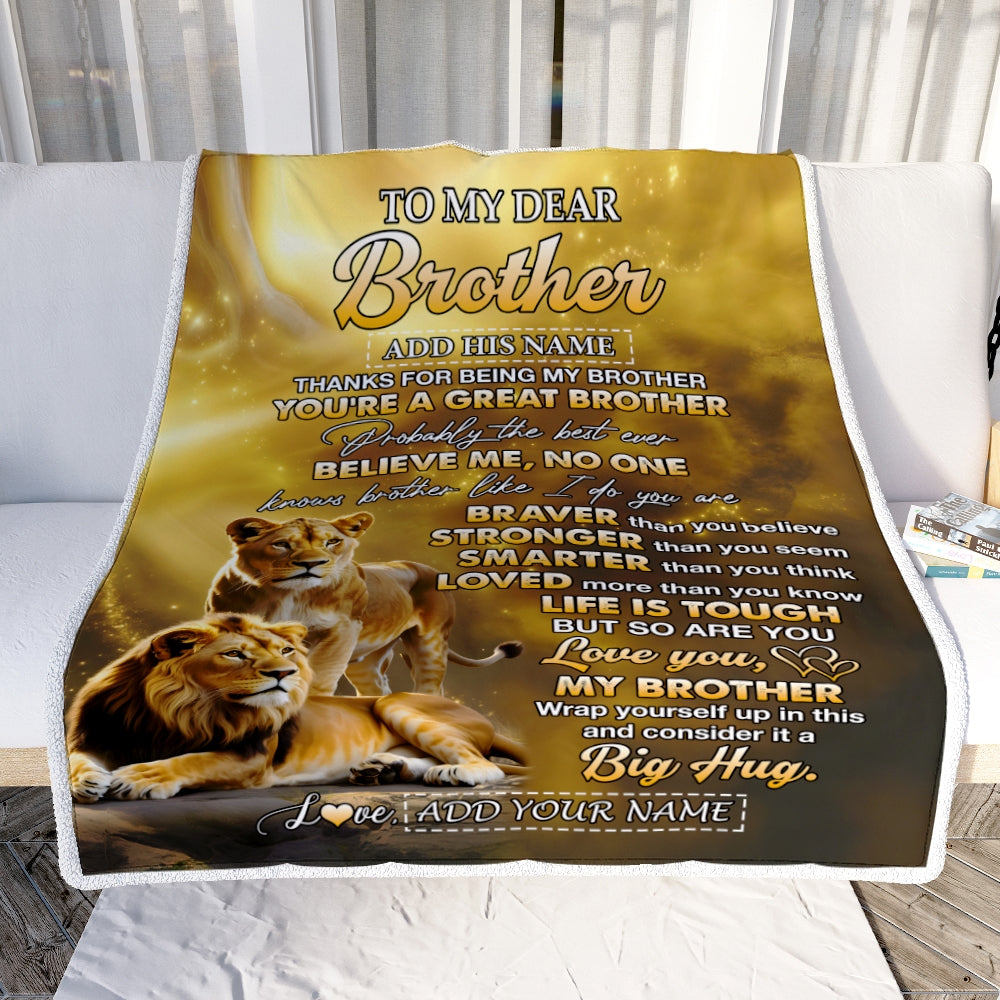 Personalized To My Dear Brother Blanket Gifts From Sister Lion Brother Life Is Tough But So Are You Birthday Gift Christmas Customized Fleece Throw Blanket | siriusteestore