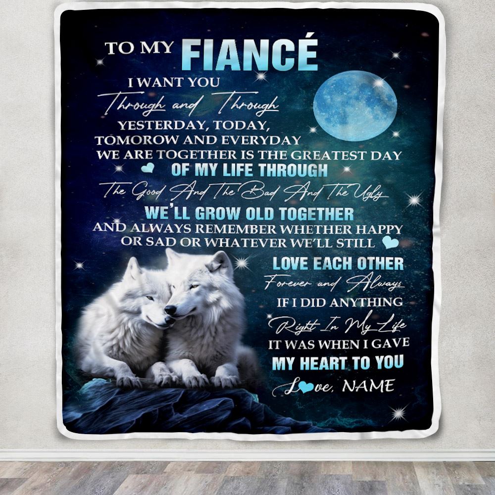 Personalized To My Fiancé Blanket From Fiancée I Want You Wolf Fiancé Birthday Gifts For Him Anniversary Valentines Day Christmas Customized Fleece Blanket | siriusteestore
