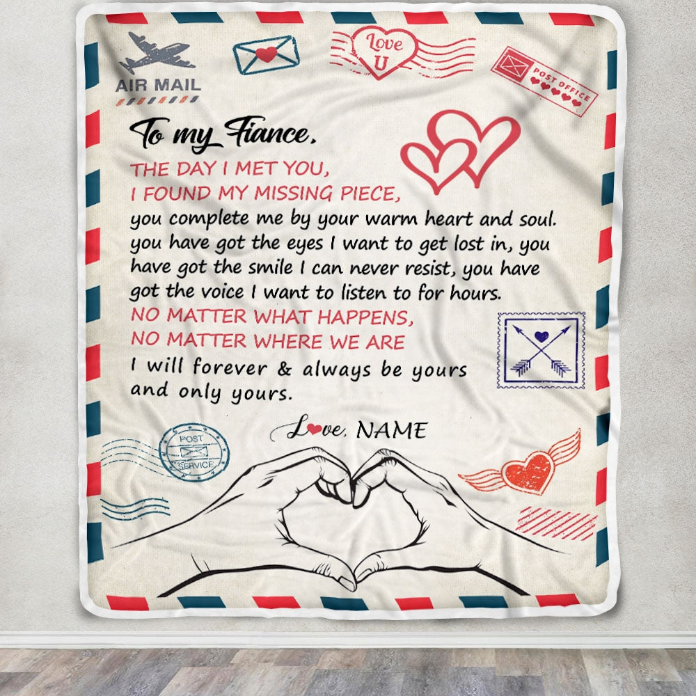 Personalized To My Fiance Blanket From Fiancée I Will Always Be Yours Air Mail Fiance Anniversary Birthday Valentines Day Christmas Customized Fleece Blanket | siriusteestore
