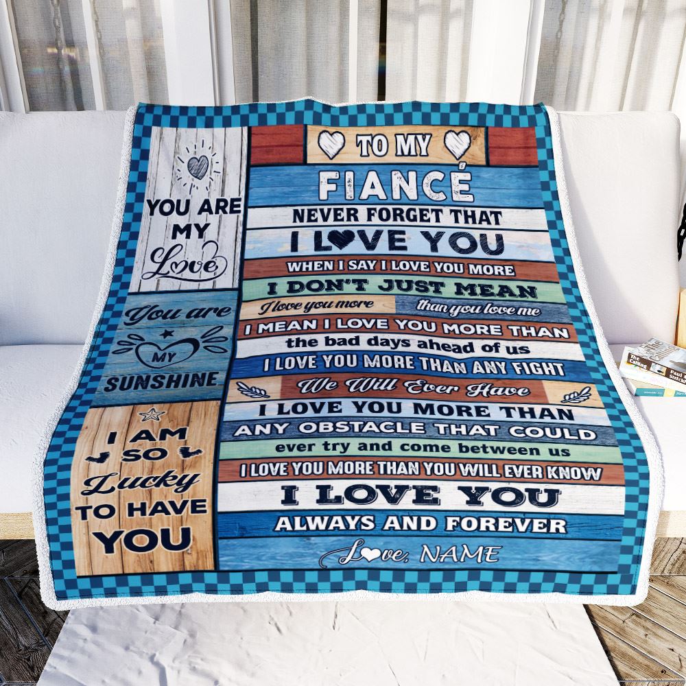 Personalized To My Fiancé Blanket From Fiancée Wood I Love You More Girlfriend Birthday Anniversary Valentines Day Christmas Customized Gift Fleece Blanket | siriusteestore