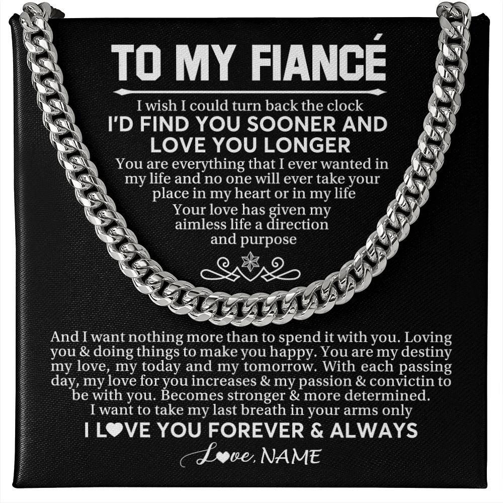 Cuban Link Chain Necklace Stainless Steel | 1 | Personalized To My Fiancé Cuban Necklace  I'd Find You Sooner Love You Longer Fiancé Birthday Anniversary Day Christmas Customized Gift Box Message Card | siriusteestore