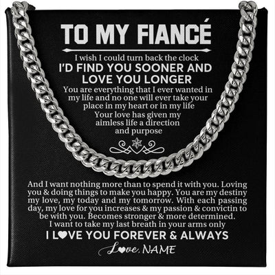 Cuban Link Chain Necklace Stainless Steel | 1 | Personalized To My Fiancé Cuban Necklace  I'd Find You Sooner Love You Longer Fiancé Birthday Anniversary Day Christmas Customized Gift Box Message Card | siriusteestore
