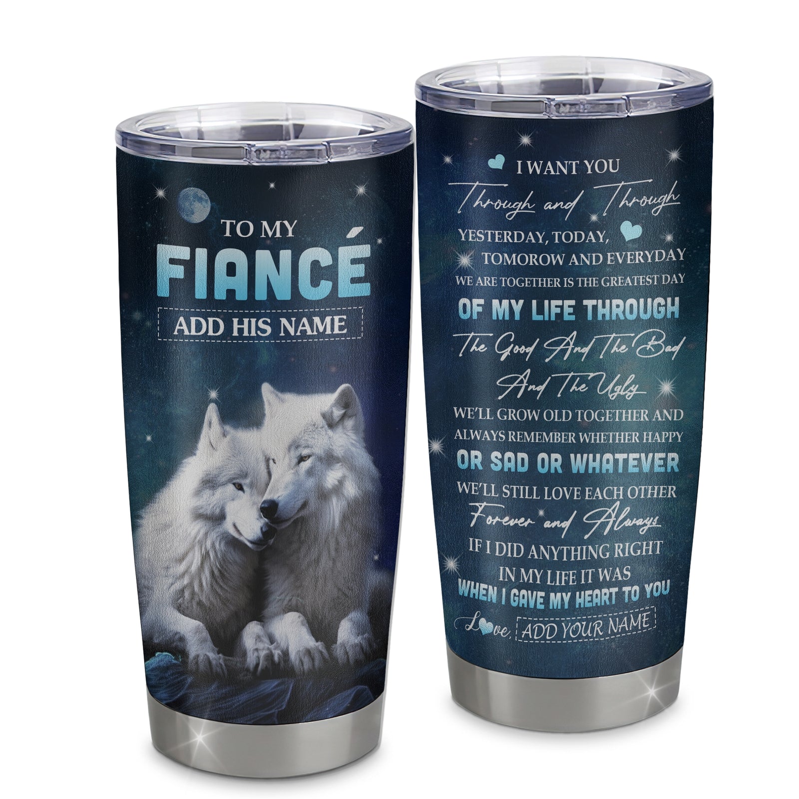 Personalized To My Fiancé Tumbler From Fiancée I Want You Wolf Fiancé Birthday Gifts For Him Anniversary Valentines Christmas Custom Stainless Steel Travel Mug | siriusteestore