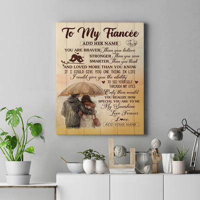 Personalized To My Fiancée Gifts Canvas From Fiancé You Are Braver Fiancee Birthday Gifts Anniversary Romantic Valentines Christmas Custom Wall Art Framed Canvas | siriusteestore