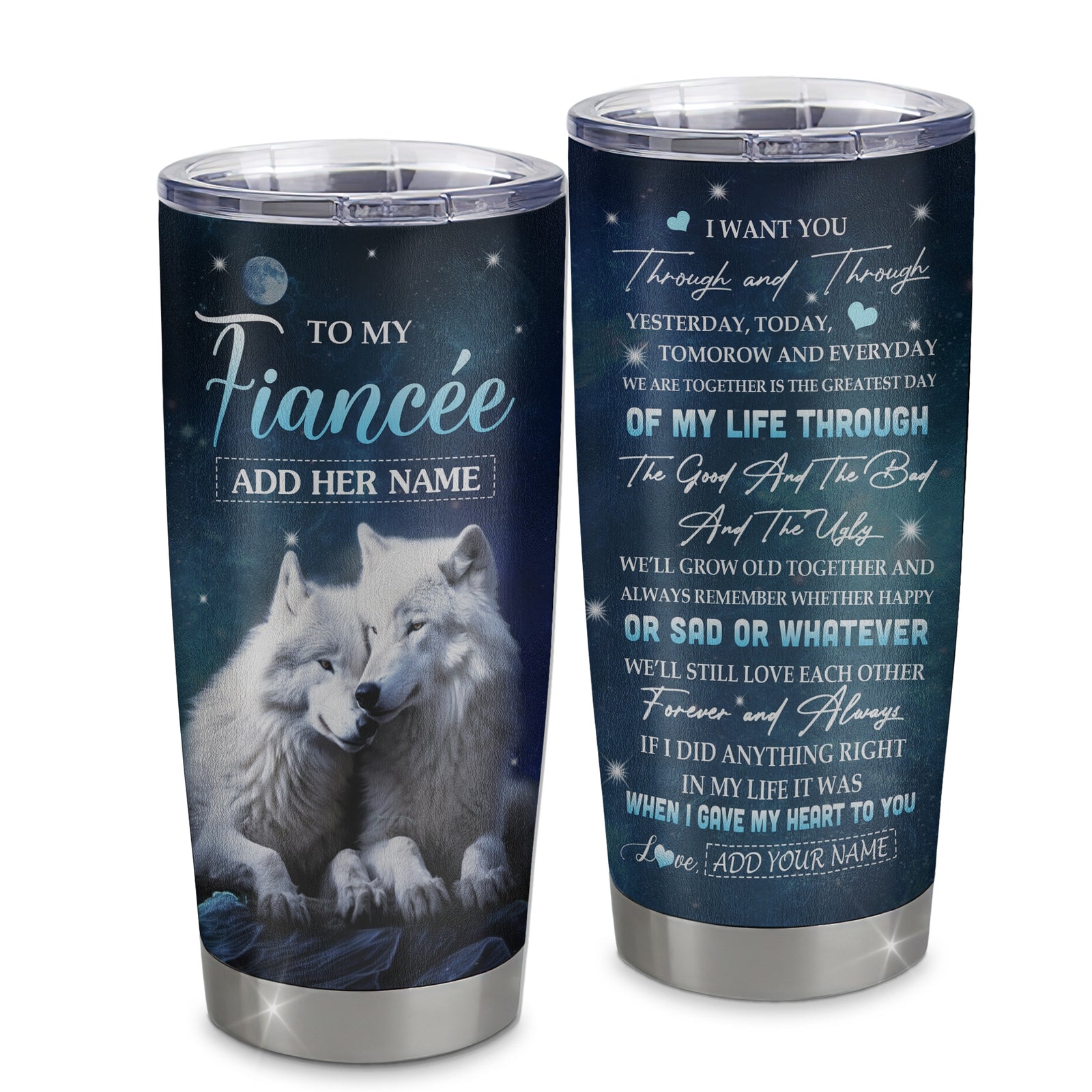 Personalized To My Fiancée Tumbler From Fiancé I Want You Wolf Fiancee Birthday Gifts For Her Anniversary Valentines Christmas Custom Stainless Steel Travel Mug | siriusteestore