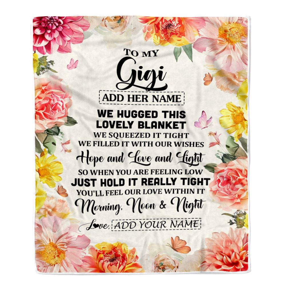 Personalized To My Gigi Blanket From Grandkids Granddaughter Floral We Hugged This Lovely Gigi Birthday Gifts Mothers Day Christmas Customized Fleece Blanket | siriusteestore