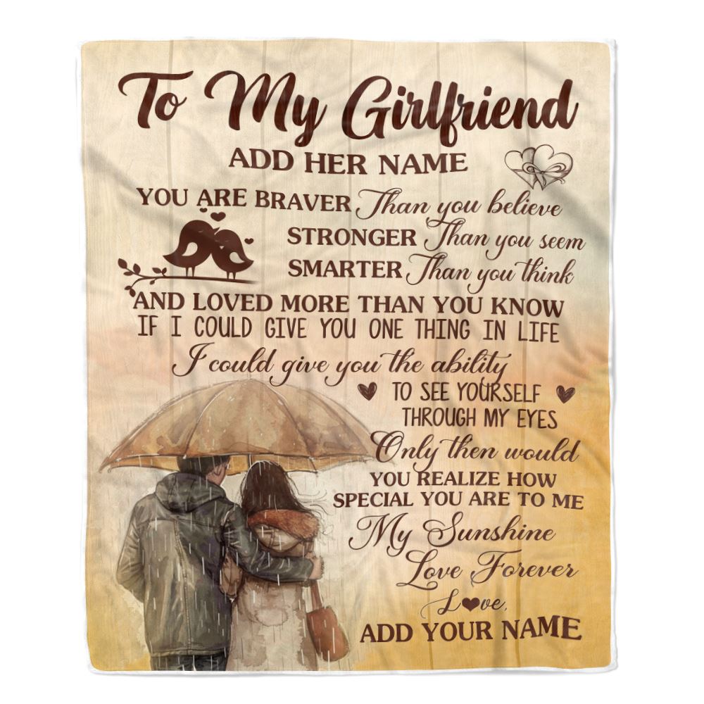 Personalized To My Girlfriend Blanket From Boyfriend You Are Braver Girlfriend Birthday Anniversary Romantic Valentines Christmas Customized Fleece Blanket | siriusteestore