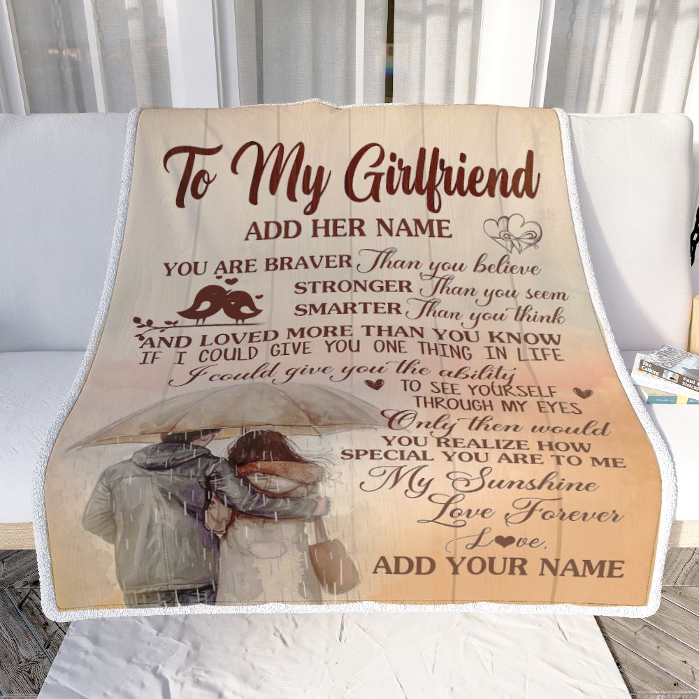 Personalized To My Girlfriend Blanket From Boyfriend You Are Braver Girlfriend Birthday Anniversary Romantic Valentines Christmas Customized Fleece Blanket | siriusteestore