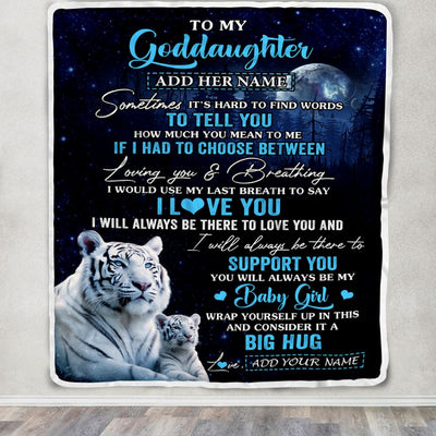Personalized To My Goddaughter Blanket From Godmother Aunt Sometimes It's Hard White Tiger Goddaughter Birthday Gifts Christmas Customized Fleece Throw Blanket | siriusteestore