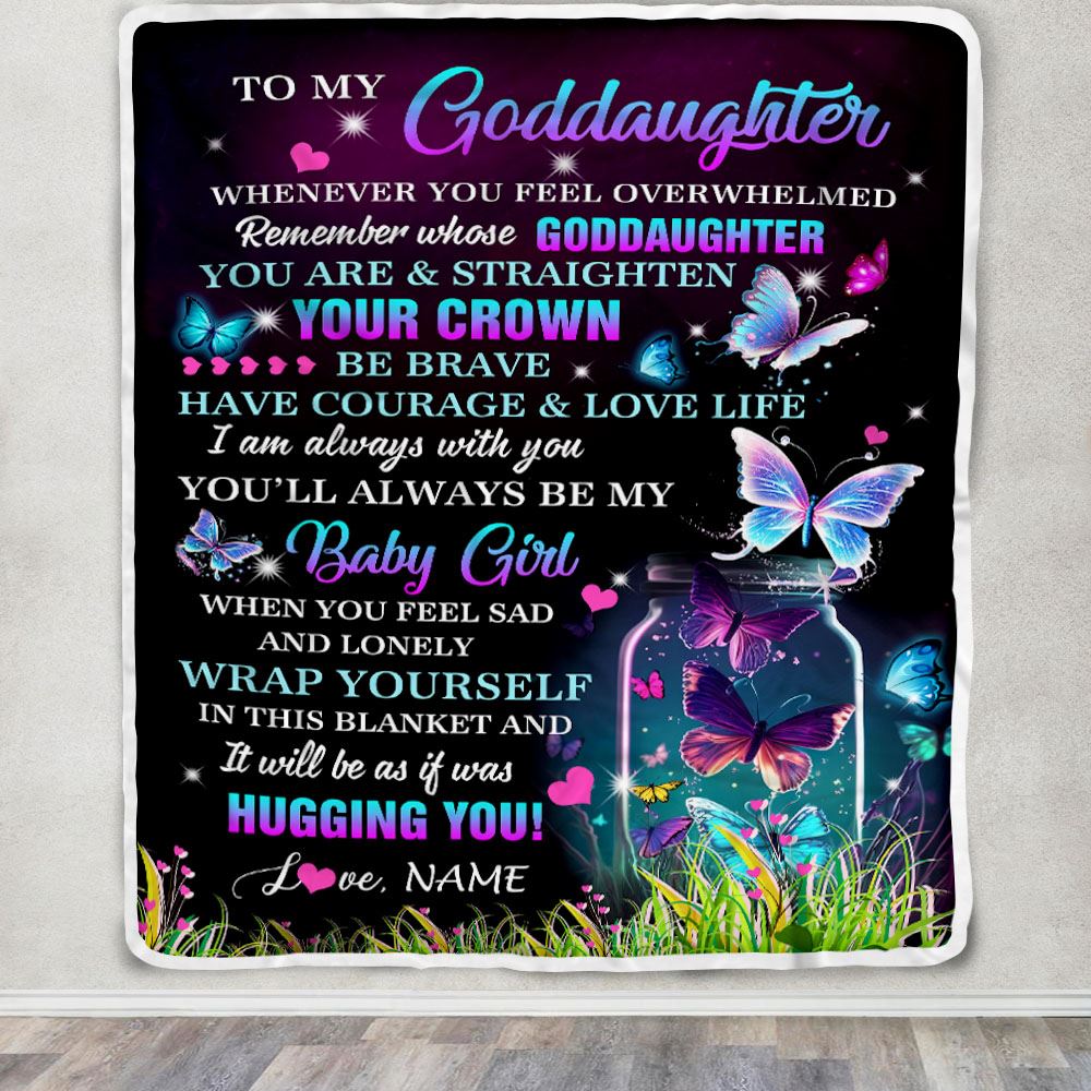Personalized To My Goddaughter Blanket From Godmother Butterfly Straighten Your Crown Inspirational Goddaughter Birthday Christmas Customized Fleece Blanket | siriusteestore