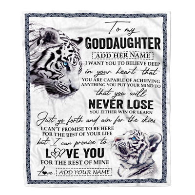 Personalized To My Goddaughter Blanket From Godmother Uncle You Will Never Lose White Tiger Goddaughter Birthday Gifts Christmas Customized Fleece Throw Blanket | siriusteestore