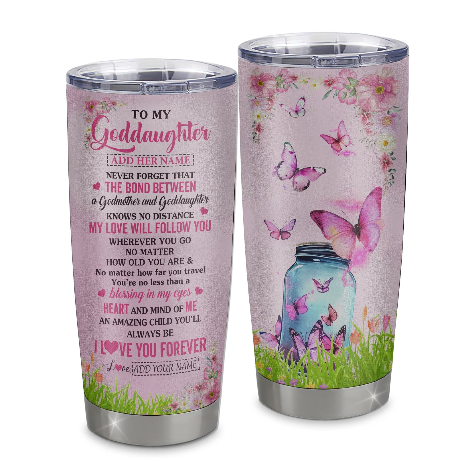 Personalized To My Goddaughter Butterfly Tumbler From Godmother The Bond Between Goddaughter Birthday Gifts Graduation Christmas Stainless Steel Insulated Custom Mug | siriusteestore