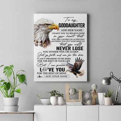 Personalized To My Goddaughter Canvas From Aunt Uncle You Will Never Lose Eagle Goddaughter Birthday Gifts Graduation Christmas Custom Wall Art Print Framed Canvas | siriusteestore