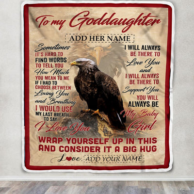 Personalized To My Goddaughter Gift Blanket From Godmother Aunt Sometimes It's Hard Eagle Goddaughter Birthday Gifts Christmas Customized Fleece Throw Blanket | siriusteestore