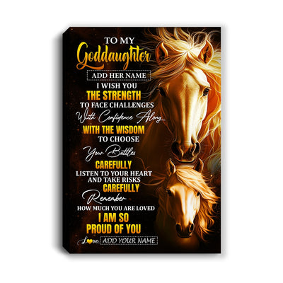 Personalized To My Goddaughter Gifts Canvas From Godmother Godfather I Wish You The Strength Horse Goddaughter Birthday Gifts Christmas Custom Wall Art Framed Canvas | siriusteestore