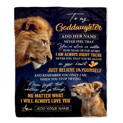 Personalized To My Goddaughter Gifts From Godfather Uncle Blanket Lion Never Feel Alone Birthday Gifts Goddaughter Valentines Christmas Custom Fleece Blanket | siriusteestore