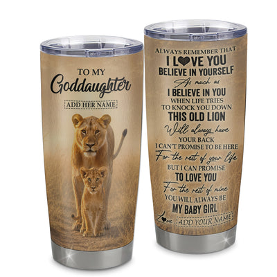 Personalized To My Goddaughter Gifts Tumbler From Godmother Aunt Always Remember Lion Gifts For Goddaughter Birthday Graduation Christmas Custom Stainless Steel Mug | siriusteestore