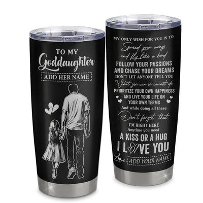 Personalized To My Goddaughter Gifts Tumbler From Uncle Godfather My Only Wish For You Goddaughter Birthday Gifts Graduation Christmas Custom Stainless Steel Travel Mug | siriusteestore