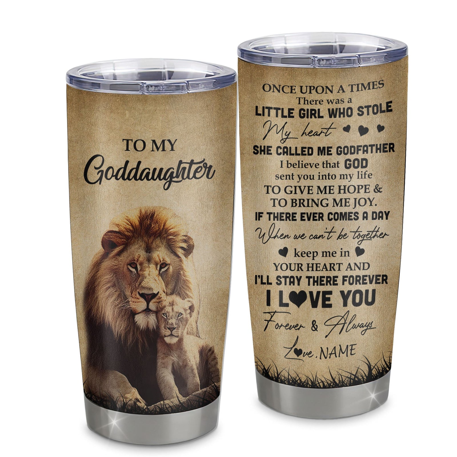 Personalized To My Goddaughter Lion Tumbler From Godfather Stainless Steel Cup I'll Stay There Forever Goddaughter Birthday Graduation Christmas Travel Mug | siriusteestore