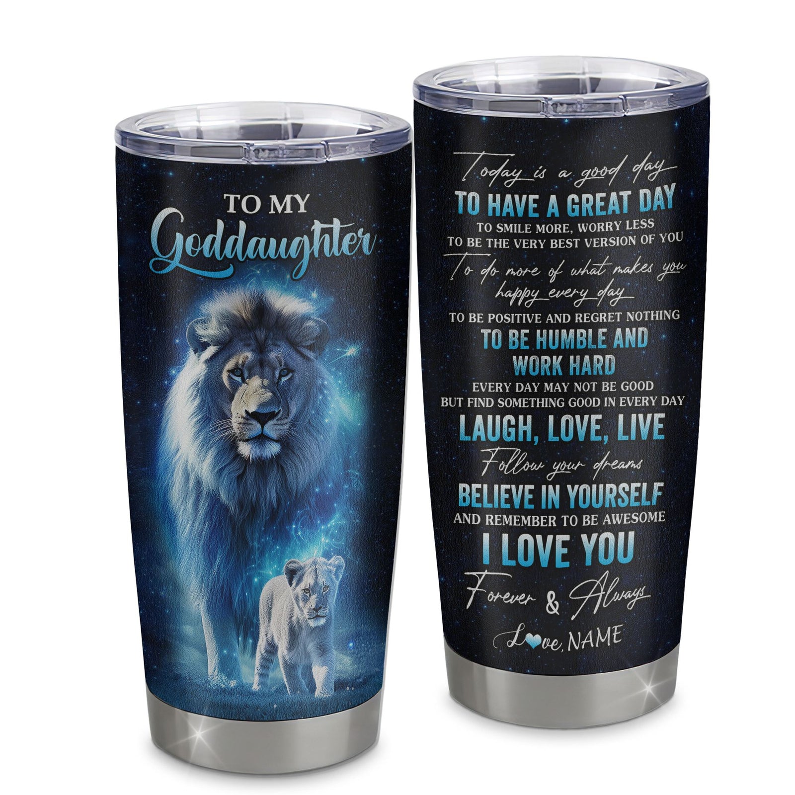 Personalized To My Goddaughter Lion Tumbler From Godfather Stainless Steel Cup Today Is A Good Day Goddaughter Gifts Birthday Graduation Christmas Custom Travel Mug | siriusteestore