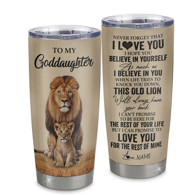 Personalized To My Goddaughter Tumbler From Godfather Lion Stainless Steel Cup Never Forget That I Love You Goddaughter Birthday Gifts Graduation Christmas Travel Mug | siriusteestore