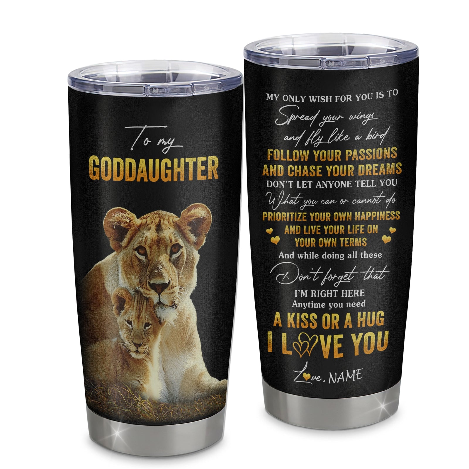 Personalized To My Goddaughter Tumbler From Godmother Aunt Stainless Steel Cup Lion My Only Wish For You Godchild Birthday Christmas Travel Mug | siriusteestore