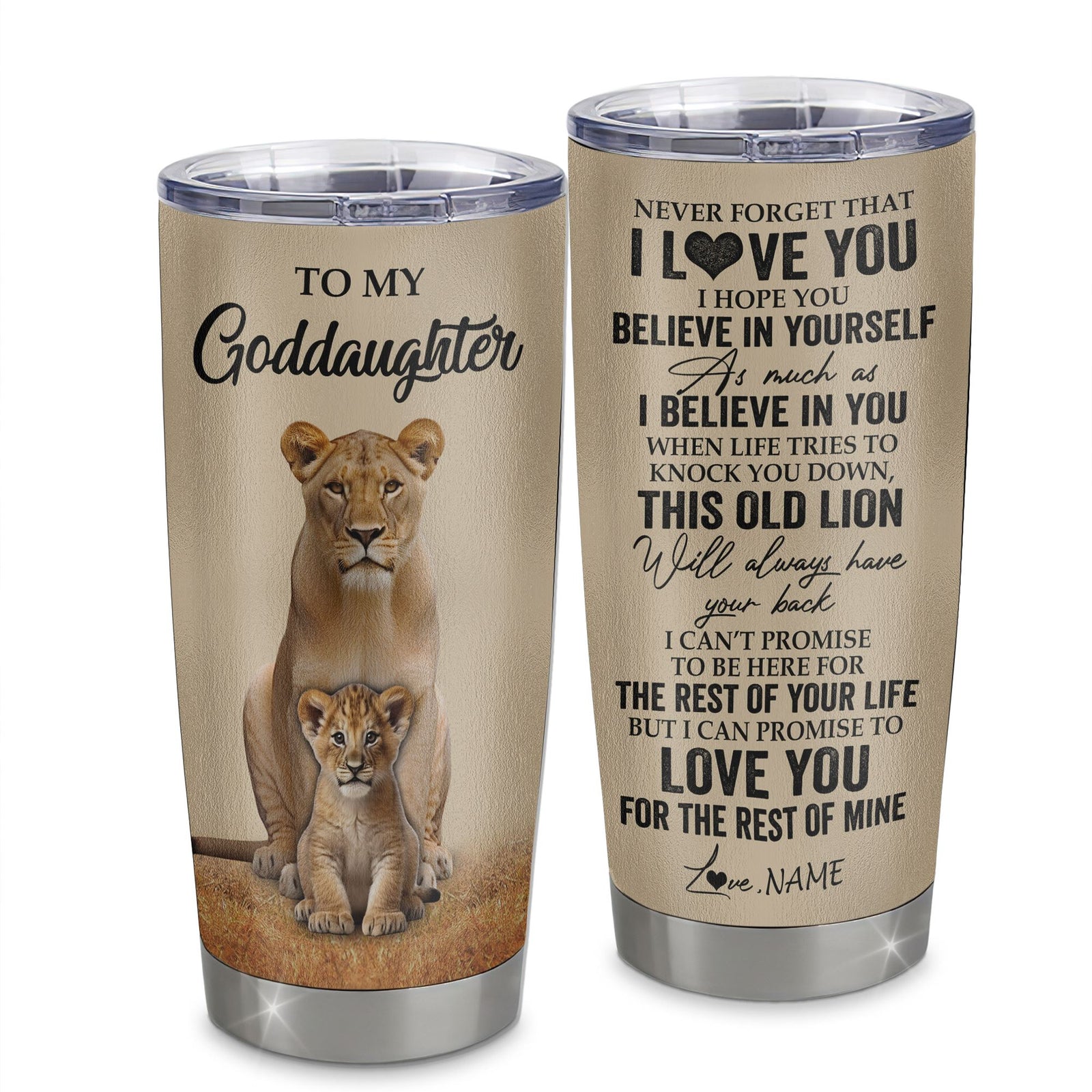 Personalized To My Goddaughter Tumbler From Godmother Lion Stainless Steel Cup Never Forget That I Love You Goddaughter Birthday Gifts Graduation Christmas Travel Mug | siriusteestore
