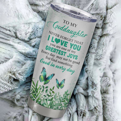 Personalized To My Goddaughter Tumbler From Godmother Stainless Steel Butterfly Laugh Love Live Goddaughter Birthday Motivational Quote Christmas Travel Mug | siriusteestore