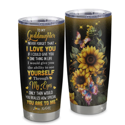 Personalized To My Goddaughter Tumbler From Godmother Sunflower Stainless Steel Cup Never Forget That I Love You Goddaughter Gift Birthday Christmas Travel Mug | siriusteestore