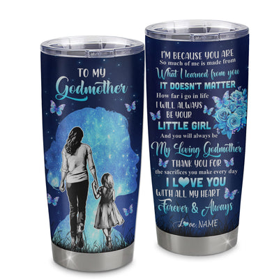 Personalized To My Godmother Tumbler From Goddaughter Stainless Steel Cup Butterfly Forever And Always Gift Godmother Birthday Thanksgiving Christmas Travel Mug | siriusteestore