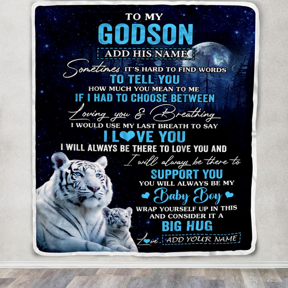 Personalized To My Godson Blanket From Godmother Uncle Sometimes It's Hard White Tiger Godson Birthday Gifts Graduation Christmas Customized Fleece Blanket | siriusteestore