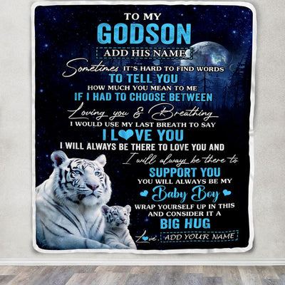 Personalized To My Godson Blanket From Godmother Uncle Sometimes It's Hard White Tiger Godson Birthday Gifts Graduation Christmas Customized Fleece Blanket | siriusteestore