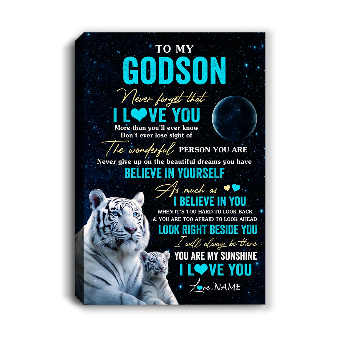 Personalized To My Godson Canvas From Godmother Godfather Never Forget I Love You White Tiger Godson Birthday Gifts Christmas Custom Wall Art Print Framed Canvas | siriusteestore