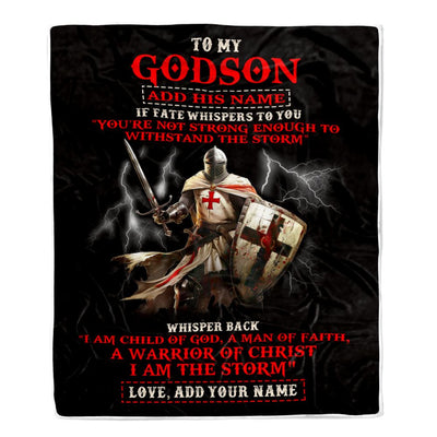 Personalized To My Godson From Godfather Blanket For Men Warrior Knight Templar I Am The Storm Godson Birthday Gifts Christmas Customized Fleece Blanket | siriusteestore