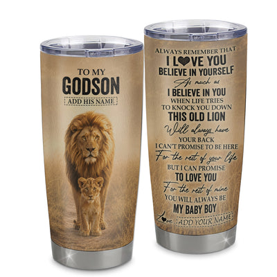 Personalized To My Godson Gifts Tumbler From Uncle Always Remember Lion Gifts For Godson Birthday Graduation Christmas Custom Stainless Steel Travel Mug | siriusteestore