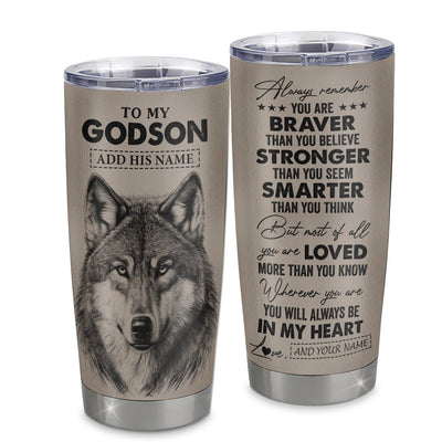 Personalized To My Godson Tumbler From Godmother Godfather Wolf Braver Stronger Smarter Godson Birthday Graduation Christmas Custom Stainless Steel Cup Travel Mug | siriusteestore