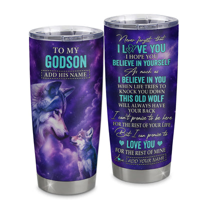 Personalized To My Godson Tumbler From Godmother Uncle Wolf Never Forget I Love You Godson Birthday Gifts Graduation Christmas Custom Stainless Steel Travel Mug | siriusteestore