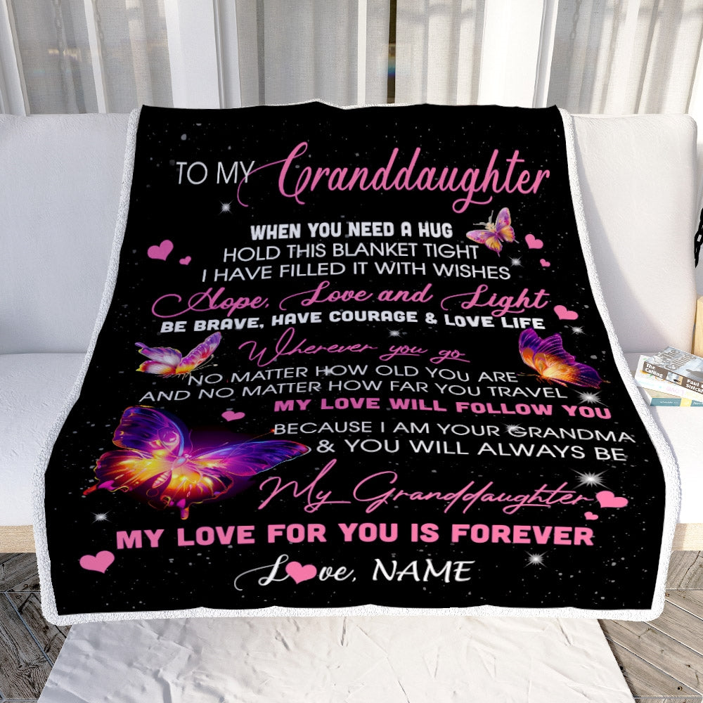 Personalized To My Granddaughter Blanket From Grandma Butterfly When You Need A Hug Granddaughter Birthday Graduation Christmas Customized Fleece Throw Blanket | siriusteestore